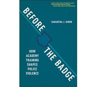 Before the Badge: How Academy Training Shapes Police Violence
