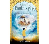 Before the Battle Begins - Srimad Bhagavad Gita for The Future Warriors