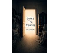 Before The Beginning: Finding What Was Always There (The Cosmological Grace Anchor Series)