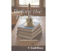 Before the Bell Rings: A 190-Day Devotional for Teachers