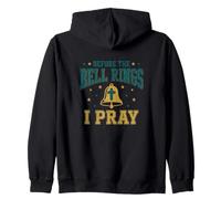 Before the Bell Rings I Pray Christian Teacher Jesus Zip Hoodie