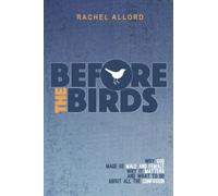 Before the Birds: Why God made us male and female, why it matters, and what to do with all the confusion