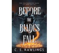 Before The Blades Fall: The Oathbound Saga: Book One
