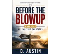 Before the Blowup: How to Spot Unmet Expectations in Yourself First Workbook