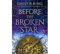 Before the Broken Star: 1 (The Evermore Chronicles)
