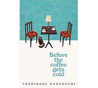 Before the Coffee Gets Cold Paperback 19 Sept 2019
