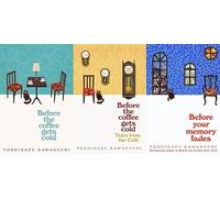 Before the Coffee Gets Cold, Tales from the Cafe & Before Your Memory Fades 3 Book Set Collection