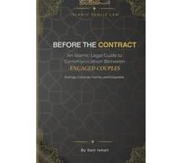 Before the Contract: An Islamic Legal Guide to Communication Between Engaged Couples Rulings, Controls, Harms, and Etiquette