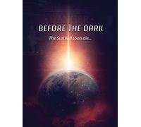 Before the Dark