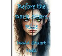 Before the Dark Stars Rise