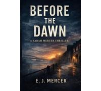 Before The Dawn: 2 (The Sarah Mercer Files)