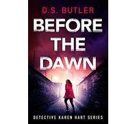 Before the Dawn: 8 (Detective Karen Hart)