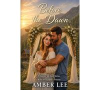 Before the Dawn: Ruby and Landon - Forever: 3 (A Forever My Love Series - Ruby & Landon Trilogy)