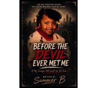 Before the Devil Ever Met me: She was surviving before she understood what survival meant.