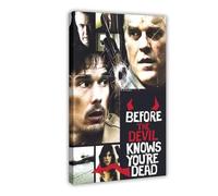 Before The Devil Knows You're Dead Canvas Poster Wall Art Decor Print Picture Paintings for Living Room Bedroom Decoration 16x24inch(40x60cm)