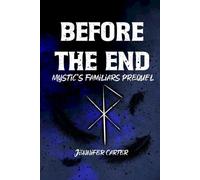 Before the End: Mystic's Familiars prequel, MM paranormal romance, warlocks and familiars
