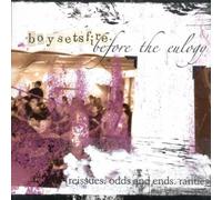 Before the Eulogy [reissues, odds and ends, rarities] by Boysetsfire (2005-11-01)