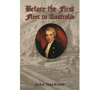 Before the First Fleet to Australia