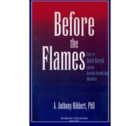Before the Flames: Story of David Koresh and the Davidian Seventh-Day Adventists