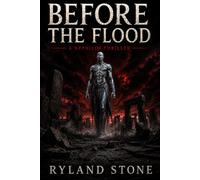 Before the Flood: A Nephilim Thriller