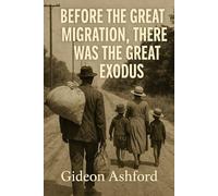 Before The Great Migration, There Was The Great Exodus