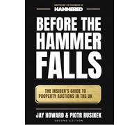 Before The Hammer Falls: The Insider's Guide To Property Auctions in the UK