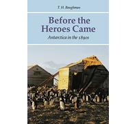 Before the Heroes Came: Antarctica in the 1890s