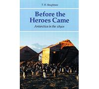 Before the Heroes Came: Antarctica in the 1890s