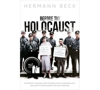 Before the Holocaust : Antisemitic Violence and the Reaction of German Elites and Institutions during the Nazi Takeover