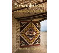 Before the Incas: Navigating Archaeological Sites of Coastal Peru