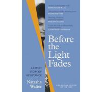 Before the Light Fades: A Family Story of Resistance - 'Fascinating' Sarah Waters