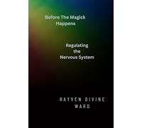 Before The Magick Happens: Regulating The Nervous System