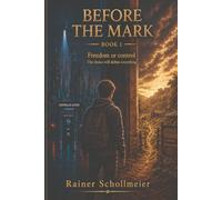 Before the Mark: Freedom or Control