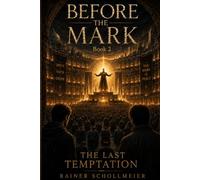 Before the Mark: The Last Temptation