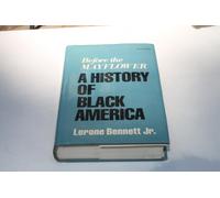Before the Mayflower: A History of Black America/25th Anniversary Edition