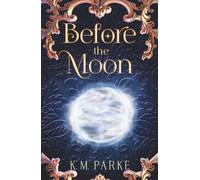 Before the Moon (Designed by Destiny)