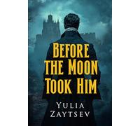 Before the Moon Took Him