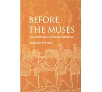 Before the Muses : An Anthology of Akkadian Literature