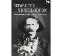 Before The Nickelodeon: The Cinema Of Edwin S. Porter [DVD]