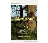 Before the Page: Artistic sentiments and observations on the trials of love, and the human condition