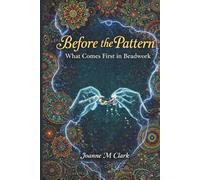 Before the Pattern: What Comes First in Beadwork