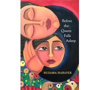 Before the Queen Falls Asleep: A powerful novel about exile, displacement and family by an iconic Palestinian writer