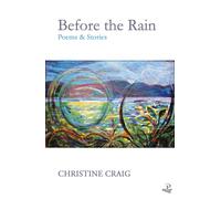 Before the Rain : Poems and Stories