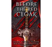 Before the Red Cloak: A Red Riding Hood Dark Gothic Villain Retelling (The Before . . . Fairy Tale Series)