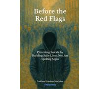 Before The Red Flags: Preventing Suicide by Building Safer Lives, Not Just Spotting Signs