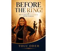 BEFORE THE RING: How To Discover Your Purpose Before Marriage