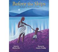 Before the Ships: The Birth of Black Excellence