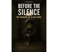 Before the Silence: The Making of Elias Vane