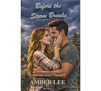 Before the Storm Breaks: Ruby and Landon - Together: 2 (A Forever My Love Series - Ruby & Landon Trilogy)