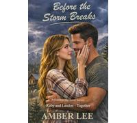 Before the Storm Breaks: Ruby and Landon - Together (A Forever My Love Series - Ruby & Landon Trilogy)